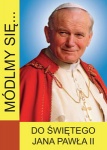 Świę­ty Jan Paweł II- modlitewnik